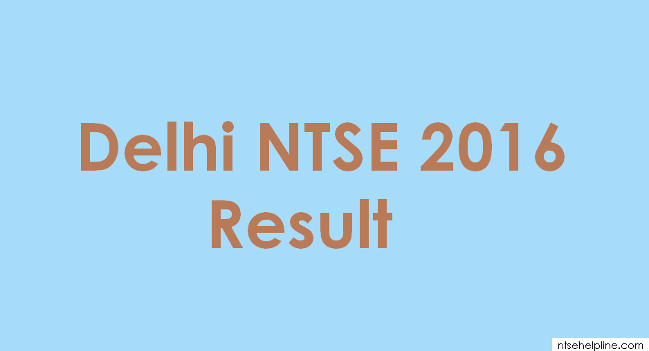 Delhi NTSE 2016 Result
