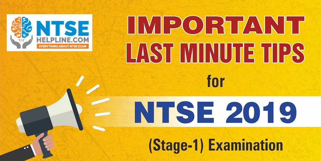 Important Tips for Last Minute Preparation for NTSE 2019